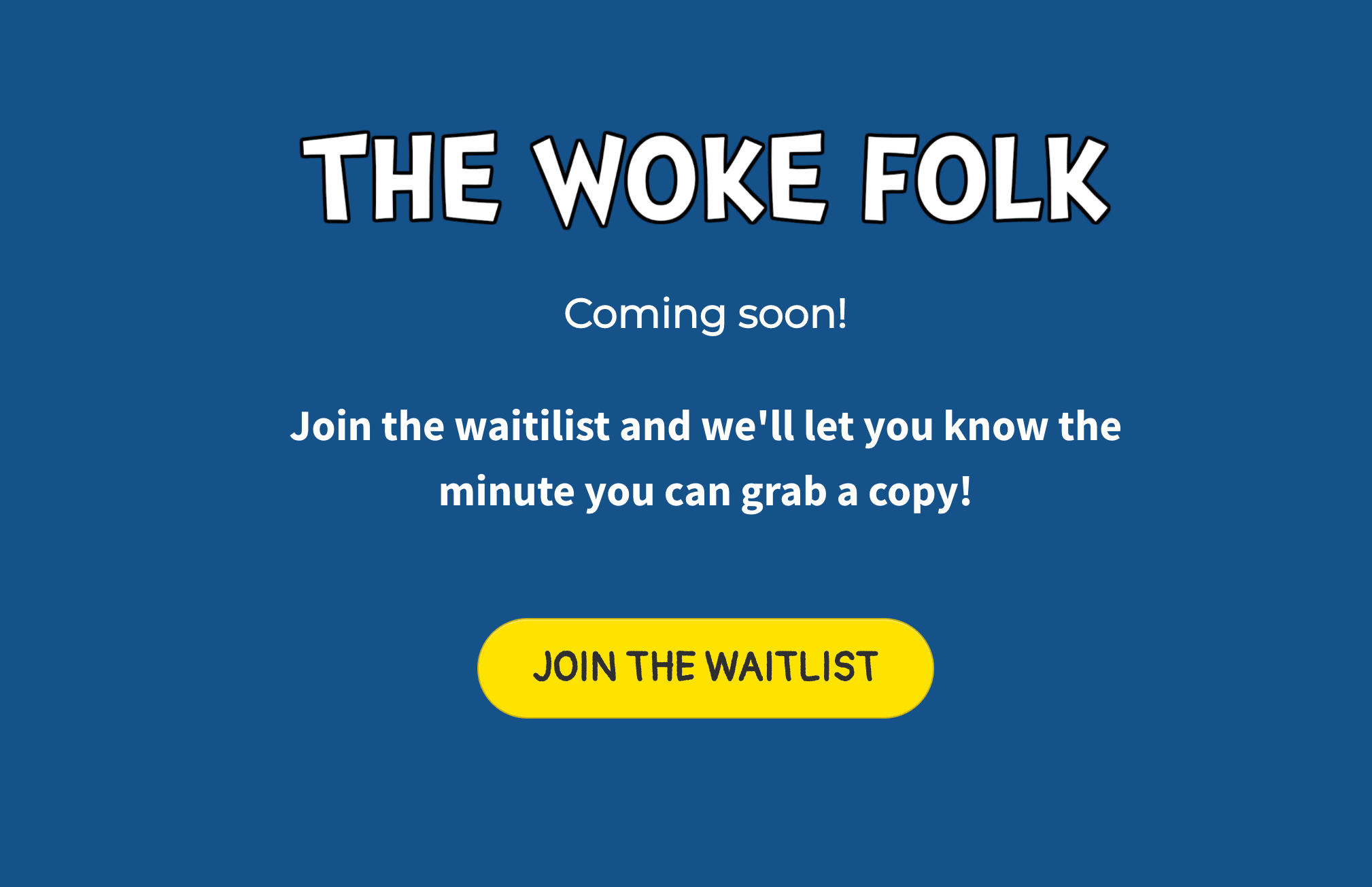THE WOKE FOLK COMING SOON